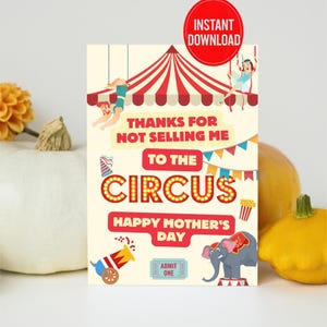 Tarjeta divertida del Día de la Madre - Gracias por no venderme al circo - Tarjeta imprimible para mamá o mamá - Descarga instantánea - Regalo plegable para mamá