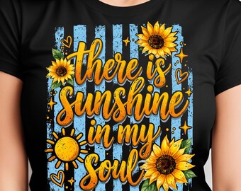 Es gibt Sonnenschein in meiner Seele PNG, Sonnenblume Sommer Blumen Retro Sublimation (Digitaler Download)