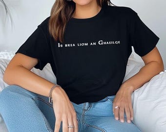 Es Breá Liom una camiseta Ghaeilge: Orgullo del idioma irlandés, camiseta unisex Softstyle