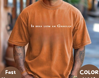 Camiseta con cita irlandesa: algodón estadounidense teñido en prenda, colores cómodos.