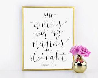 Proverbs 31:13 Works with Her Hands in Delight / Mothers Day Printable / Hand Written Calligraphy Print 8 x 10 Instant Download