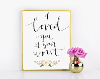 Romans 5:8 "I loved you at your worst" Written Calligraphy Print Digital Download Size 8 x 10