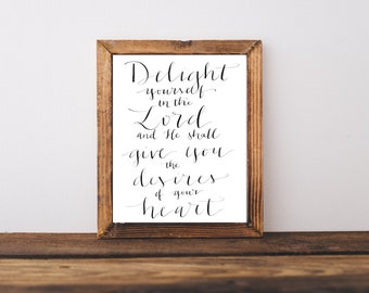 Delight Yourself in the Lord Psalm 37:4 Hand Written Calligraphy Print Digital Download Size 8 x 10