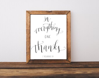 In Everything Give Thanks 1 Thess. 5:18  Written Calligraphy Print Digital Download Size 8 x 10 Thanksgiving