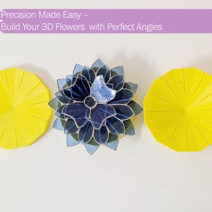 May include: A 3D flower with blue petals and a yellow base is displayed between two yellow, fan-shaped objects. The text at the top reads "Precision Made Easy - Build Your 3D Flowers with Perfect Angles."