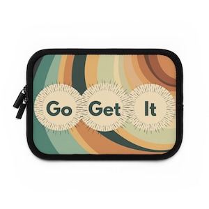 Motivational Laptop Sleeve, Go Get It, Inspirational Tech Case, Retro Vibes Sleeve for Students, Gift for Remote Workers, Back to school