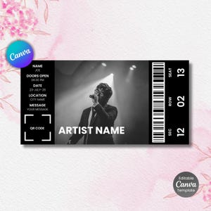 May include: A monochrome concert ticket design featuring a singer performing. The ticket displays details such as artist name, date, time, location, and seat number. The Canva logo is present.