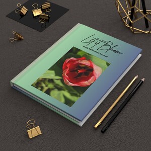 Let it Bloom Dziennik w twardej oprawie, Piękny dziennik refleksji, Inspirujący notatnik, Dziennik samoopieki, Prezent dla pisarzy i studentów