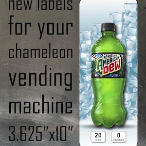 May include: A rectangular label for a vending machine measuring 3.625 inches by 10 inches, featuring the text 'new labels for your chameleon vending machine'. The label displays a green bottle of American Dew Zero Sugar soda with ice cubes.