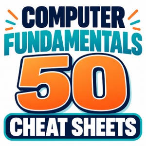 May include: A graphic design featuring the text COMPUTER FUNDAMENTALS in dark blue, a large orange number 50, and the text CHEAT SHEETS in white inside a dark blue rounded rectangle, accented with small orange and teal lines.