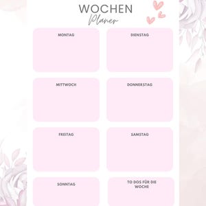 May include: A pink weekly planner with the text "WOCHEN PLANER" at the top. The planner has seven days of the week listed: Monday, Tuesday, Wednesday, Thursday, Friday, Saturday, and Sunday. There is a section at the bottom for "TO DOS FÜR DIE WOCHE".