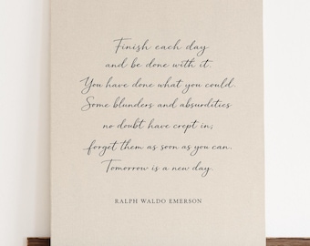 Ralph Waldo Emerson Quote Wall Art Printable: Finish Each Day Quote, Neutral Inspirational Typography (Digital Download) #442