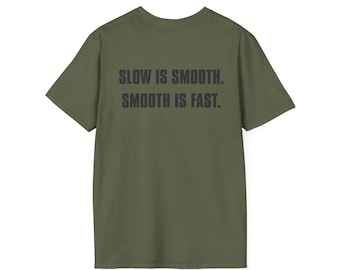 Slow Is Smooth Military Green T-Shirt | Tactical Tee