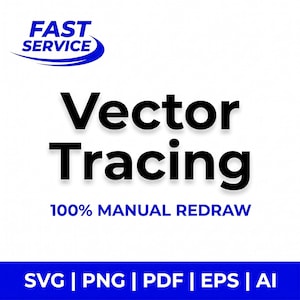 May include: A white graphic sign with blue and black text. The top left features a blue logo with the text FAST SERVICE. The center displays the black text Vector Tracing above the blue text 100% MANUAL REDRAW. The bottom blue bar lists SVG | PNG | PDF | EPS | AI.