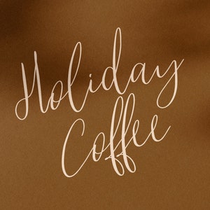 Calligraphy Font, Modern Calligraphy, Digital Fonts, Wedding Font, Invitation Font, Script Font, Digital Download, Holiday Coffee