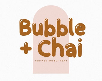 Bubble + Chai Font - Retro Fonts, Bubble font, Cute Font, Bubbly font, 70's font, Vintage Font, Cricut Fonts, Procreate Fonts