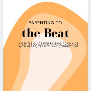 May include: Book cover with an orange and white abstract design. The title is "Parenting to the Beat: A Gentle Guide for Raising ADHD Kids with Heart, Clarity, and Connection". The author is Chelcey Gibson, MS, ALC, NCC. Under the supervision of Anna Barksdale, MSCP, LPC-S.