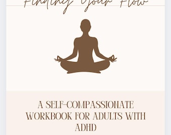 Encuentre su flujo / Cuaderno de ejercicios para el TDAH para adultos / Habilidades de afrontamiento y autocompasión imprimibles