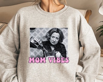 Mom Vibes Sweatshirt, Funny Mom Hoodie, 90s Show Sweat, Mother Day Shirt, Gift For Mom