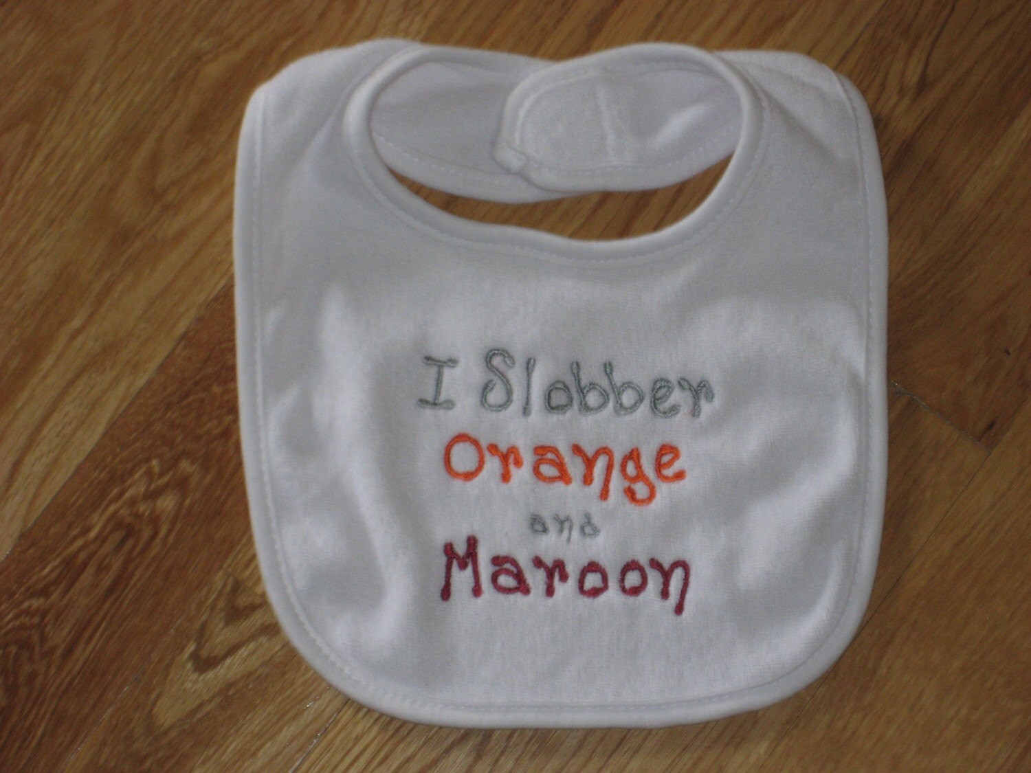VT Hokie - I Slobber Orange and Maroon