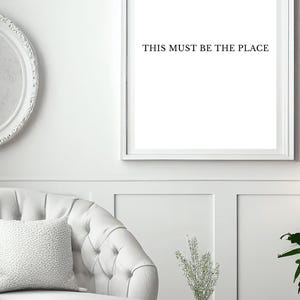 This Must Be the Place Printable Wall Art | Minimalist Quote Print | Aesthetic Modern Decor | Digital Download