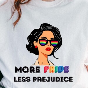 More Pride Less Prejudice Shirt, LGBTQ Shirt, Pride Month Shirt, LGBTQ Sweatshirt, Lesbian Shirt, LGBTQ Gift, Proud Ally Shirt, Pride Parade
