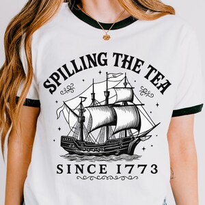 Spilling The Tea Since 1773 T-Shirt: Funny History Buff Gift