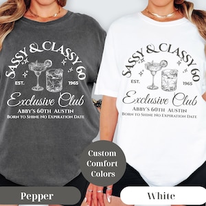 Sassy & Classy 60th Birthday Comfort Colors Tee: Exclusive Club