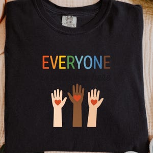 Everyone Welcome Here Shirt: Inclusion & Equality Comfort Colors Tee