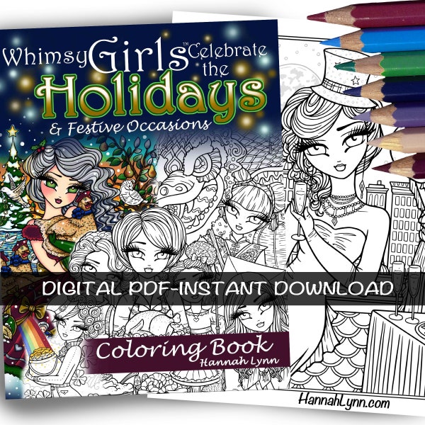 PDF DIGITAL Whimsy Girls Celebrate the Holidays & Festive Occasions Coloring Book Hannah Lynn Printable Coloring Pages