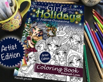 Wire Bound Whimsy Girls Celebrate Holidays Artist Edition Quality Spiral Coloring Book Adult Kids Fantasy Art Hannah Lynn Markers Pencils