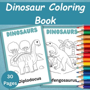 May include: A dinosaur coloring book with two open pages featuring line drawings of dinosaurs. The book includes the text "Dinosaurs" and dinosaur names. A set of colored pencils is visible on the right side of the image. The book has 30 pages.