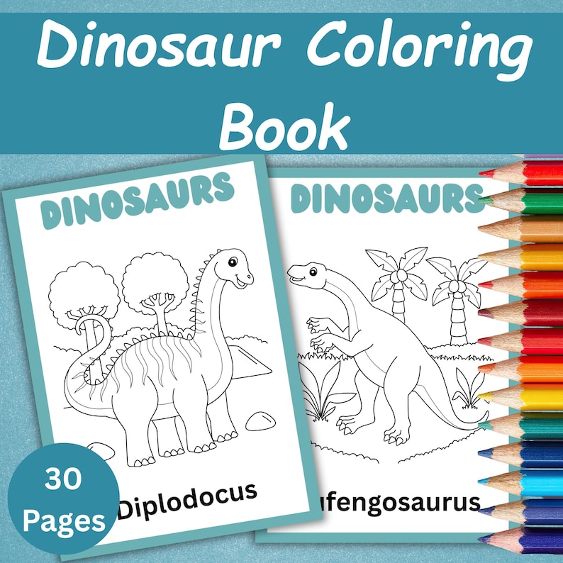 May include: A dinosaur coloring book with two open pages featuring line drawings of dinosaurs. The book includes the text "Dinosaurs" and dinosaur names. A set of colored pencils is visible on the right side of the image. The book has 30 pages.