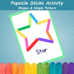 May include: A card with a star made of colorful popsicle sticks. The card has the text "Popsicle Sticks Activity Shapes & Simple Pattern" at the top and the word "Star" at the bottom. A row of colorful popsicle sticks is at the bottom.