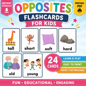 May include: A set of 24 printable flashcards for kids featuring the text OPPOSITES FLASHCARDS FOR KIDS. The cards display illustrations of a giraffe, monkey, pillow, rocks, elderly couple, and children with the labels tall, short, soft, hard, old, and young.