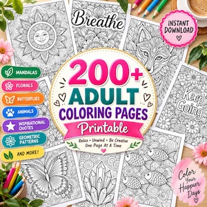Può includere: Una raccolta di pagine da colorare stampabili per adulti con oltre 200 disegni tra cui mandala, fiori, farfalle, animali, citazioni ispiratrici e motivi geometrici. La grafica centrale mostra il testo 200+ ADULT COLORING PAGES Printable.