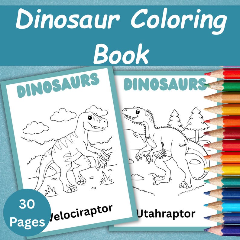 May include: Two dinosaur coloring books with the text "Dinosaur Coloring Book" at the top. The books feature black and white illustrations of dinosaurs, including a Velociraptor and Utahraptor. A set of colored pencils is visible on the right side. The book says "30 Pages".