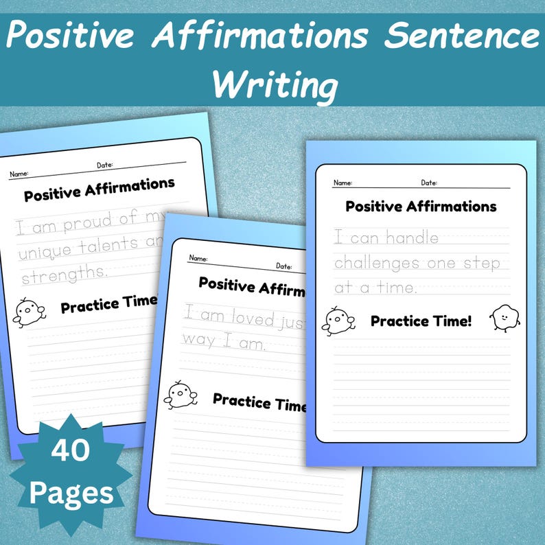 Puede incluir: Una colecci&oacute;n de tres hojas de pr&aacute;ctica de escritura con bordes azules con el texto "Positive Affirmations Sentence Writing". Cada hoja tiene el t&iacute;tulo "Positive Affirmations" y contiene indicaciones para escribir afirmaciones positivas. La imagen tambi&eacute;n incluye el texto "Practice Time!" y "40 Pages."