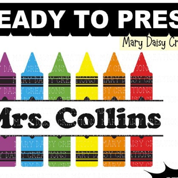Personalized Teacher Crayons Sublimation Print Transfer Ready to Press or