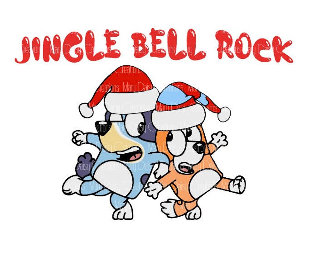 Bluey Jingle Bell Rock Christmas Sublimation Print Ready to Etsy
