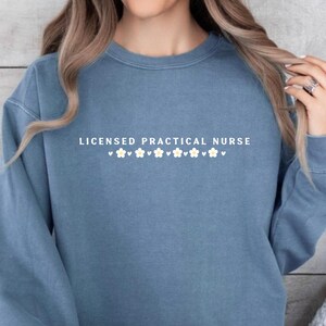 Floral LPN Sweatshirt, LPN Graduation Gift, Licensed Practical Nurse Gift, Rn Nurse, Appreciation Gift, Nursing Apparel,Medical Professional
