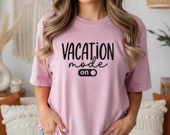 Vacay Mode Shirt, Vacation Shirt, Vacay Mode, Camping Shirt, Travel Shirt, Adventure Shirt, Road Trip Shirt, Adventure Lover Shirt