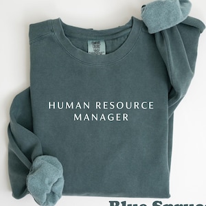 Human Resources Sweatshirt, HR Manager Tee, HR Gift, Recruiter Shirt, Workplace Humor Apparel, HR Professional Shirt, Office Job Graphic Tee