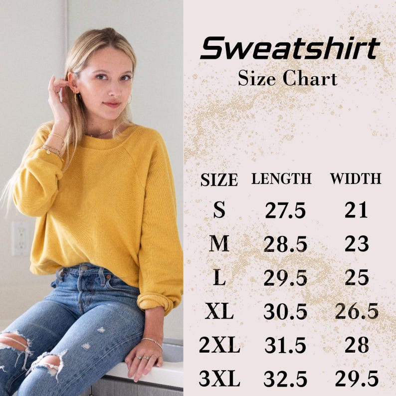 May include: Mustard yellow sweatshirt with a size chart. The chart lists sizes S to 3XL, with length and width measurements in inches. The sweatshirt is shown on a person wearing blue jeans.