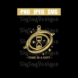 May include: Gold-colored hourglass pendant design with the text "TIME IS A GIFT" on a black background. The design includes stars and the words "PNG JPEG SVG". The Etsy shop name "ZigZag Designs" is also included.