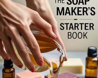 DIY Soap Making Starter Book – Cold Process & Natural Recipes