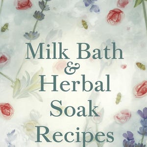 Può includere: Immagine artistica con il testo "Milk Bath & Herbal Soak Recipes" in verde acqua su uno sfondo acquerello morbido. Il design include illustrazioni di lavanda, rose e altri elementi floreali in tonalità viola, rosa e verde.