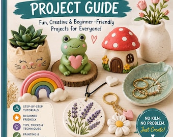 Air Dry Clay Project Guide – 50 Easy Sculpting Ideas (Digital Download)