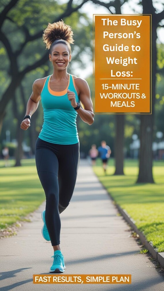 Weight Loss Guide – 15-Minute Workouts & Quick Meals (Digital Download)