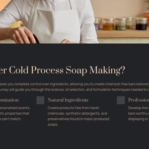 May include: Image promoting cold process soap making. Text reads "Why Master Cold Process Soap Making?" with benefits: Complete Customization, Natural Ingredients, and Professional Quality. A person is seen in the background, possibly making soap.